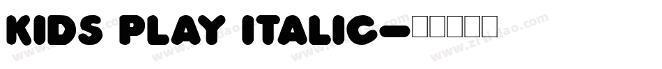 Kids Play Italic字体转换